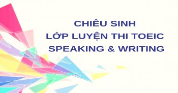 CHIÊU SINH LỚP LUYỆN THI TOEIC SPEAKING AND WRITING THÁNG 10/2025